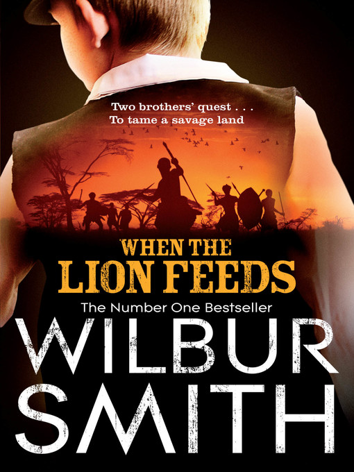 Title details for When the Lion Feeds by Wilbur Smith - Wait list